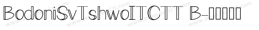 BodoniSvTshwoITCTT B字体转换
